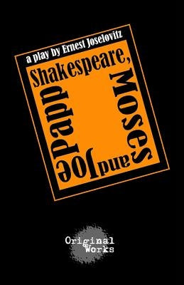 Shakespeare, Moses and Joe Papp by Joselovitz, Ernest