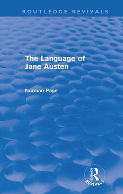 The Language of Jane Austen (Routledge Revivals) by Page, Norman