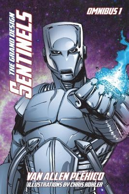 Sentinels Omnibus 1: The Grand Design by Kohler, Chris