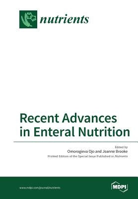 Recent Advances in Enteral Nutrition by Ojo, Omorogieva