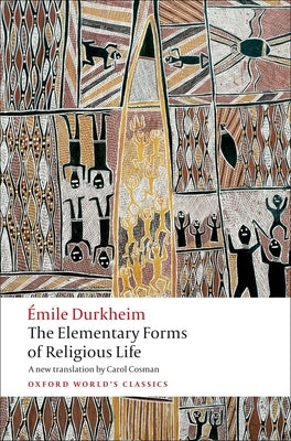 The Elementary Forms of Religious Life by Durkheim, Émile