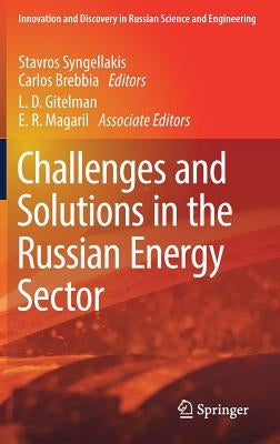 Challenges and Solutions in the Russian Energy Sector by Syngellakis, Stavros