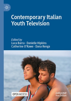 Contemporary Italian Youth Television by Barra, Luca