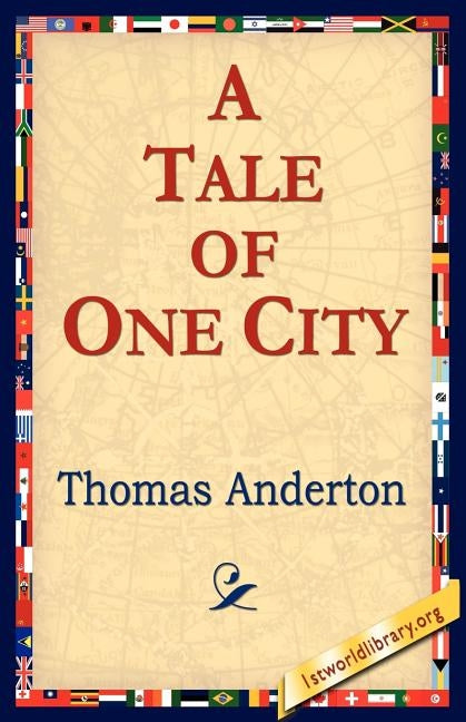 A Tale of One City by Anderton, Thomas