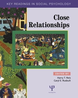 Close Relationships: Key Readings by Reis, Harry T.