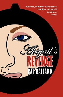 Abigail's Revenge by Ballard, Pat