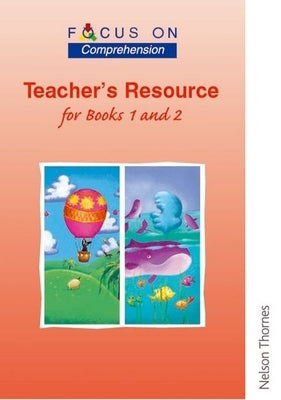 Focus on Comprehension - Teachers Resource for Books 1 and 2 by Fidge, Louis