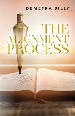 The Alignment Process by Billy, Demetra