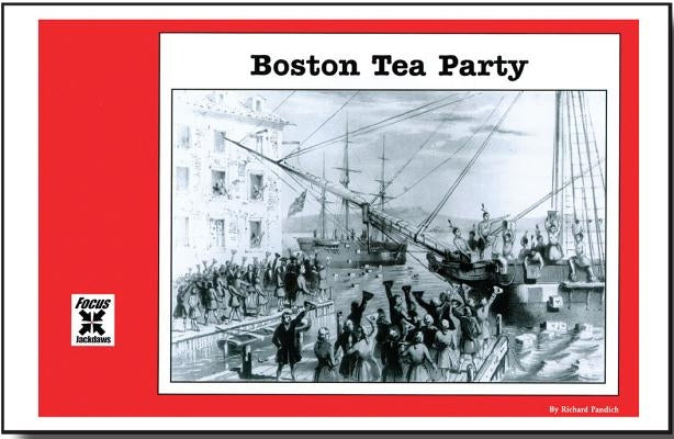 Boston Tea Party Focus by Pandich, Richard
