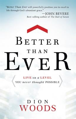 Better Than Ever by Woods, Dion