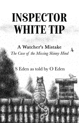 Inspector White Tip - A Watcher's Mistake by Eden, S.
