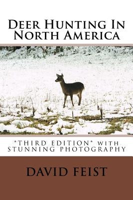 Deer Hunting In North America by Feist, David
