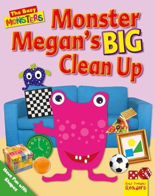 Monster Megan's Big Clean Up: Have Fun with Shapes by Reid, Dee