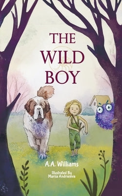 The Wild Boy by Williams, A. A.