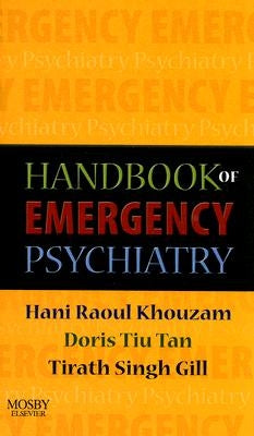 Handbook of Emergency Psychiatry by Khouzam, Hani R.
