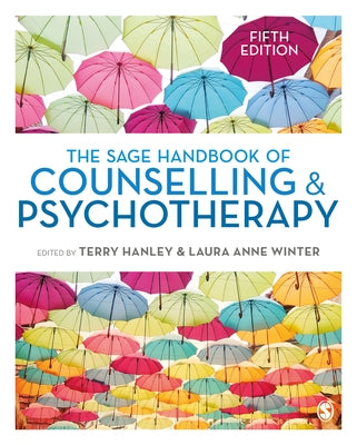 The Sage Handbook of Counselling and Psychotherapy by Hanley, Terry