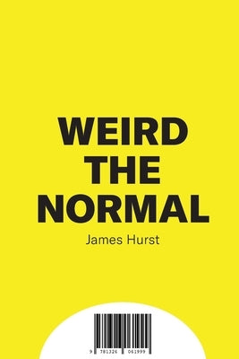 Weird & Normal by Hurst, James
