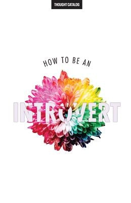 How To Be An Introvert by Catalog, Thought
