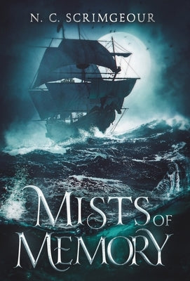Mists of Memory by Scrimgeour, N. C.
