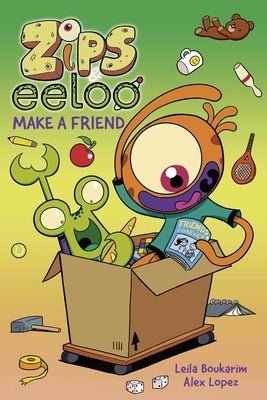 Zips and Eeloo Make a Friend: Volume 2 by Boukarim, Leila