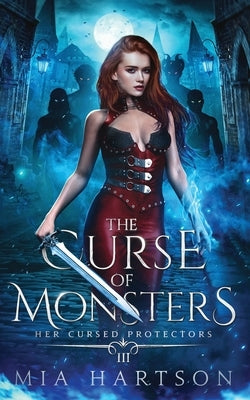 The Curse of Monsters by Hartson, Mia