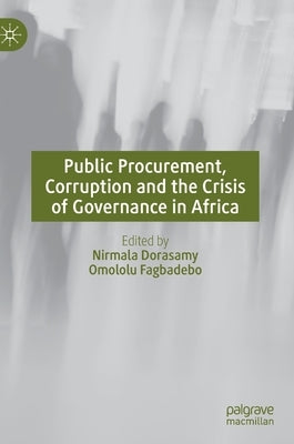 Public Procurement, Corruption and the Crisis of Governance in Africa by Dorasamy, Nirmala