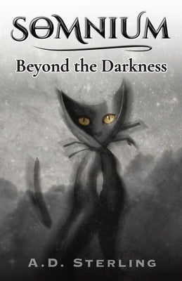 SOMNIUM Beyond the Darkness by Sterling, A. D.