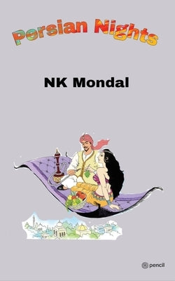 Persian Nights (Persian Ratri) by Mondal, Nk