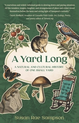 A Yard Long: A Natural and Cultural History of One Small Yard by Rice, Daniel J.