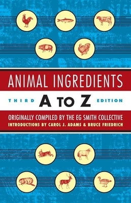 Animal Ingredients A to Z by Collective, Eg Smith