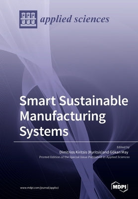 Smart Sustainable Manufacturing Systems by Kiritsis (Kyritsis), Dimitris