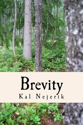 Brevity by Nejerik, Kal