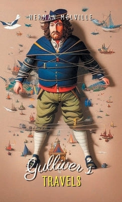 Gulliver's Travels INTO SEVERAL Remote Nations OF THE World by Swift, Jonathan