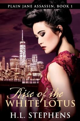 Rise of the White Lotus by Stephens, H. L.