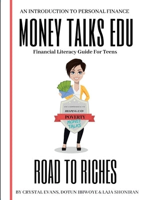Road to Riches: Financial Literacy Guide for Teens by Evans, Crystal