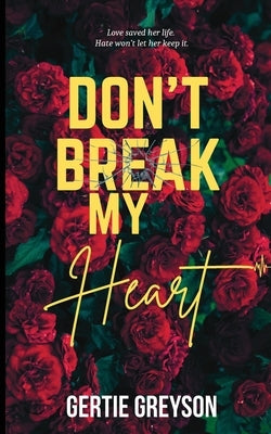 Don't Break My Heart: A Psychological Thriller by Greyson, Gertie