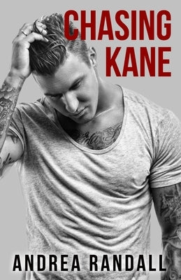 Chasing Kane by Randall, Andrea