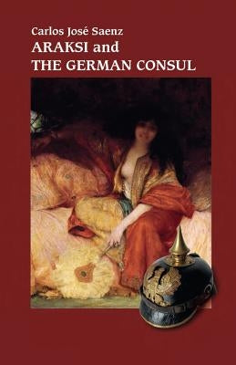 Araksi and the German Consul by Carlos José Saenz