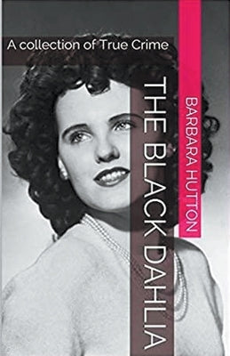 The Black Dahlia by Hutton, Barbara