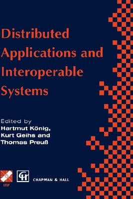 Distributed Applications and Interoperable Systems by König, Hartmut