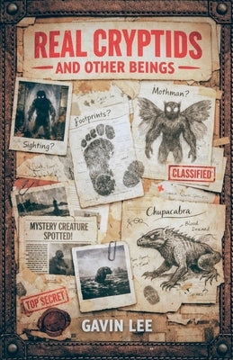 Real cryptids and other beings by Lee, Gavin