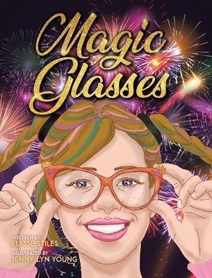 Magic Glasses by Stiles, Elysse