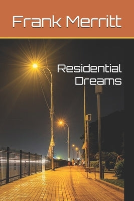 Residential Dreams by Merritt, Frank