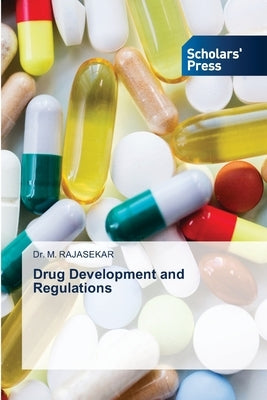 Drug Development and Regulations by Rajasekar, M.