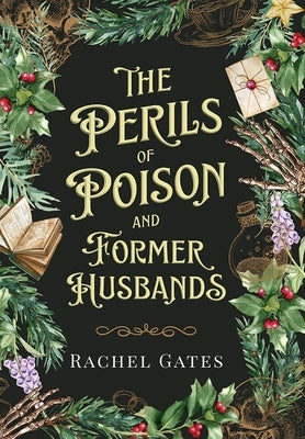 The Perils of Poison and Former Husbands by Gates, Rachel