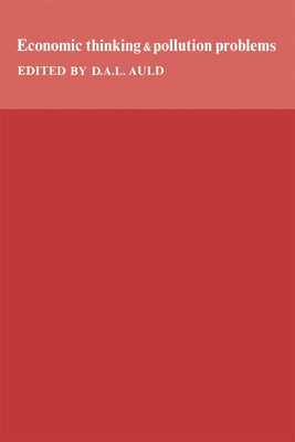 Economic Thinking and Pollution Problems by Auld, Douglas