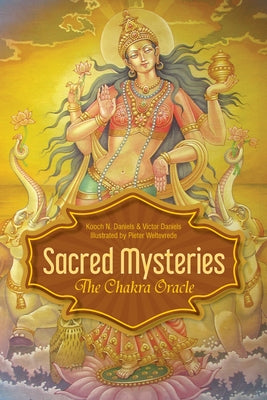 Sacred Mysteries: The Chakra Oracle by Daniels, Kooch N.