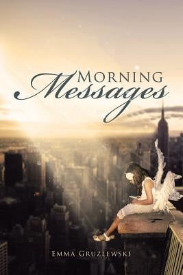 Morning Messages by Gruzlewski, Emma