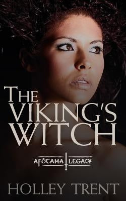 The Viking's Witch by Trent, Holley