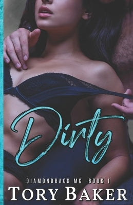 Dirty by Baker, Tory
